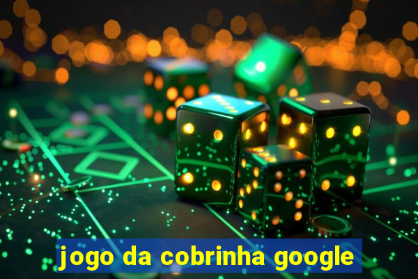 jogo da cobrinha google